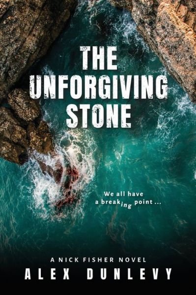 Alex Dunlevy · The Unforgiving Stone (Paperback Book) (2020)