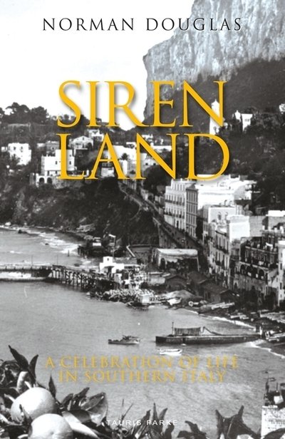 Cover for Norman Douglas · Siren Land: A Celebration of Life in Southern Italy (Pocketbok) (2019)