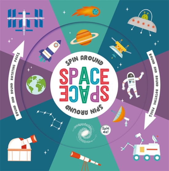 Cover for Igloo Books Ltd · Spin Around Space - Amazing World Rotating Shapes (Board book) (2020)