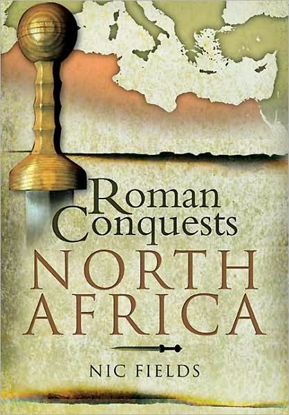 Cover for Nic Fields · Roman Conquests: North Africa (Inbunden Bok) (2010)