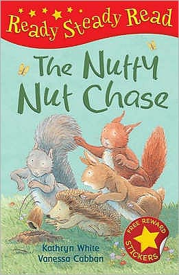 Cover for Kathryn White · The Nutty Nut Chase - Ready Steady Read (Inbunden Bok) [UK edition] (2008)