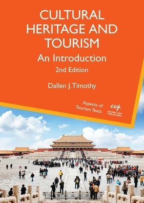Cover for Dallen J. Timothy · Cultural Heritage and Tourism: An Introduction - Aspects of Tourism Texts (Pocketbok) (2020)