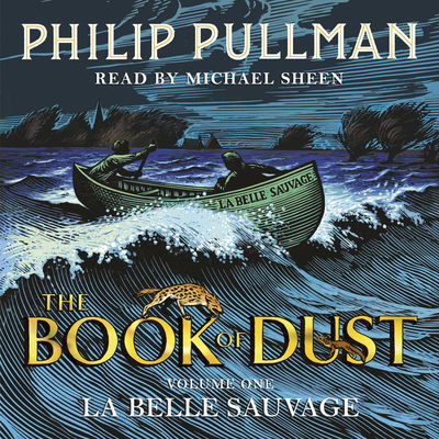 La Belle Sauvage: The Book of Dust Volume One: From the world of Philip Pullman's His Dark Materials - now a major BBC series - Book of Dust Series - Philip Pullman - Audiolivros - Penguin Random House Children's UK - 9781846577703 - 19 de outubro de 2017