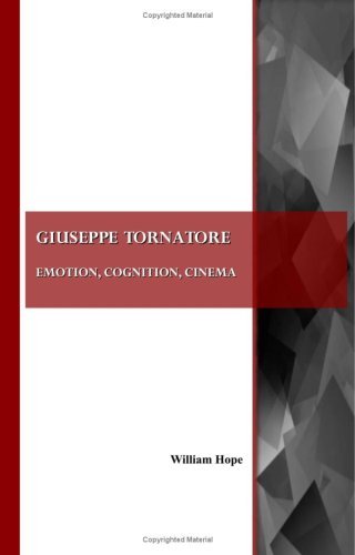 Cover for William Hope · Giuseppe Tornatore: Emotion, Cognition, Cinema (Paperback Book) [Unabridged edition] (2008)