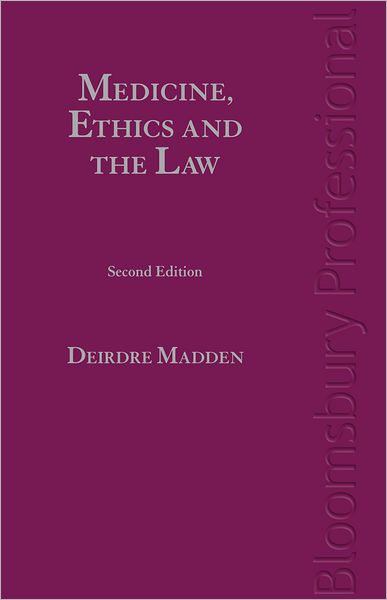 Cover for Deirdre Madden · Medicine, Ethics and the Law in Ireland (Hardcover Book) [2 Revised edition] (2011)