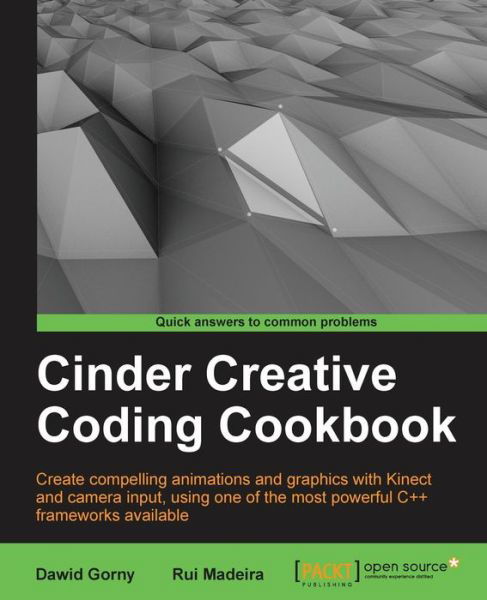 Cover for Dawid Gorny · Cinder Creative Coding Cookbook (Paperback Book) (2013)