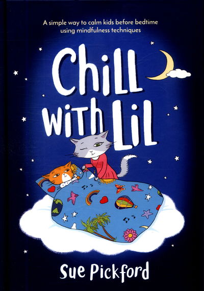 Cover for Sue Pickford · Chill with Lil (Hardcover Book) (2018)