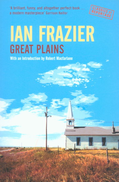 Cover for Ian Frazier · Great Plains - Classics of Reportage S. (Paperback Book) [New edition] (2006)