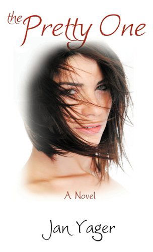 The Pretty One - Jan Yager - Books - Hannacroix Creek Books - 9781889262703 - November 3, 2010