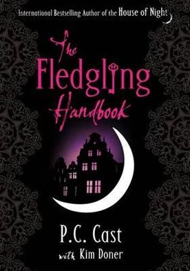 The Fledgling Handbook: House of Night 12 - House of Night - P C Cast - Livros - Little, Brown Book Group - 9781907410703 - 26 de outubro de 2010