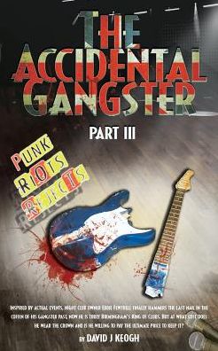 Cover for David J Keogh · The Accidental Gangster (Paperback Book) (2016)