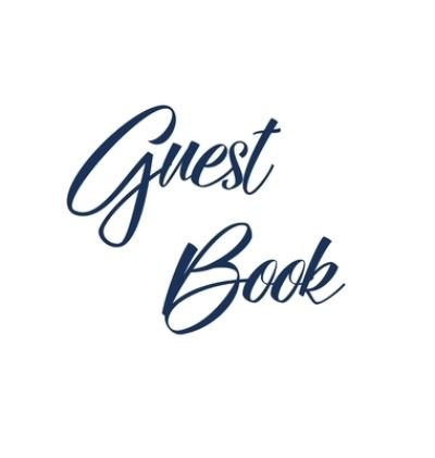 Cover for Lollys Publishing · Navy Blue Guest Book, Weddings, Anniversary, Party's, Special Occasions, Memories, Christening, Baptism, Visitors Book, Guests Comments, Vacation Home Guest Book, Beach House Guest Book, Comments Book, Funeral, Wake and Visitor Book (Hardback) (Inbunden Bok) (2019)