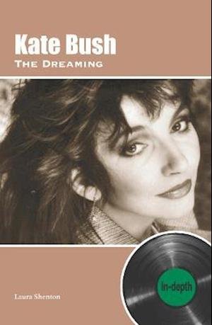 Cover for Laura Shenton · Kate Bush The Dreaming: In-depth (Paperback Book) (2021)