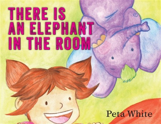 Cover for Peta White · There is an Elephant in the Room (Paperback Book) (2021)