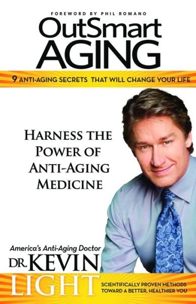 Cover for Dr. Kevin Light · OutSmart Aging: 9 Anti Aging Secrets That Will Change Your Life (Taschenbuch) (2014)