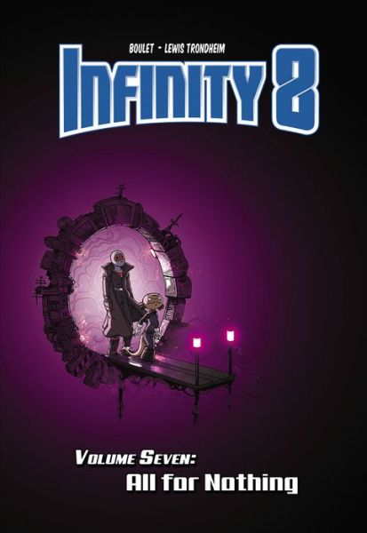 Cover for Lewis Trondheim · Infinity 8 Vol.7: All for Nothing (Hardcover Book) (2020)