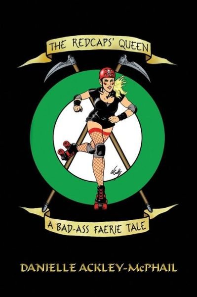 Cover for Danielle Ackley-McPhail · The Redcaps' Queen: A Bad-Ass Faerie Tale (Taschenbuch) (2019)