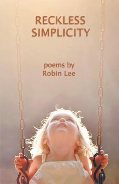 Cover for Deputy Director Robin Lee · Reckless Simplicity (Taschenbuch) (2016)