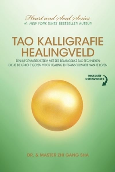 Cover for Dr. Zhi Gang Sha · Tao Kalligrafie Healingveld (Paperback Book) (2020)