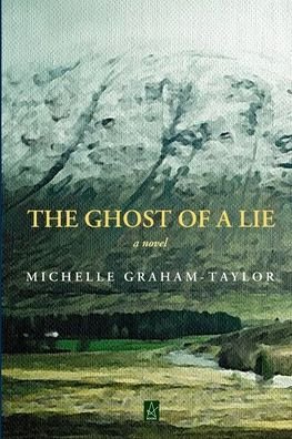 Cover for Michelle Graham-Taylor · The Ghost of a Lie (Pocketbok) (2022)