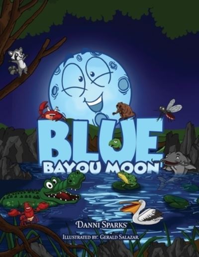 Cover for Danni Sparks · Blue Bayou Moon (Book) (2022)