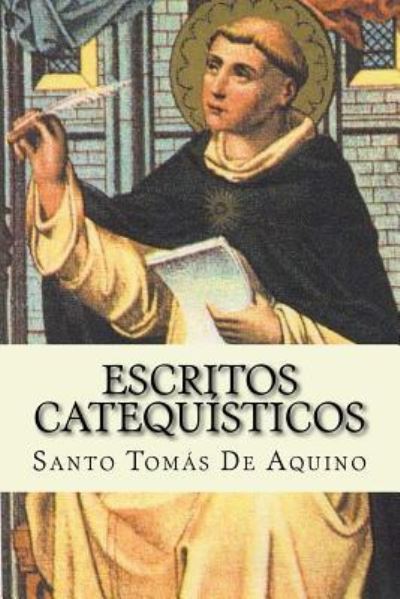 Cover for Santo Tomás de Aquino · Escritos Catequisticos (Paperback Book) (2017)