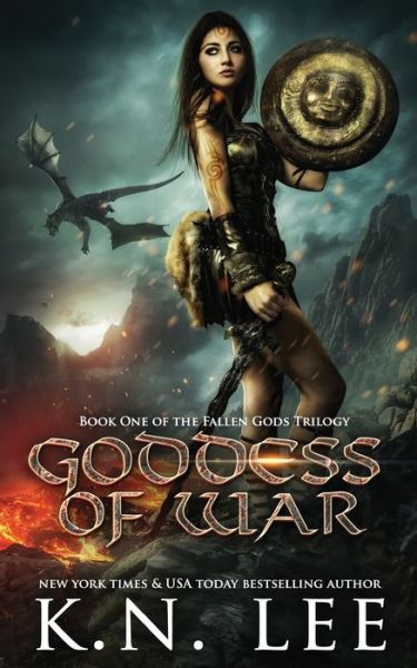 Cover for K.N. Lee · Goddess of War (Fallen Gods) (Volume 1) (Book) (2017)