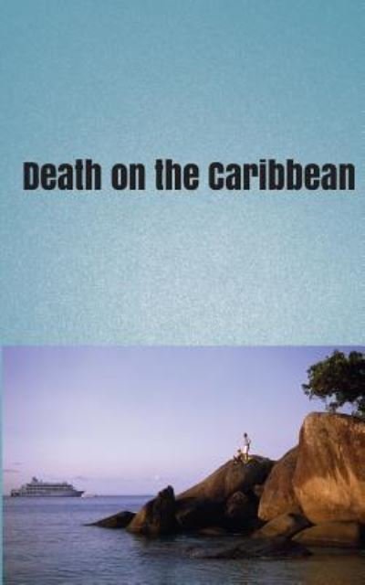 Cover for C R Dixon · Death on The Caribbean (Pocketbok) (2017)
