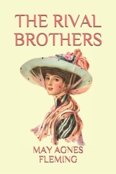 Cover for May Agnes Fleming · The Rival Brothers (Paperback Book) (2018)