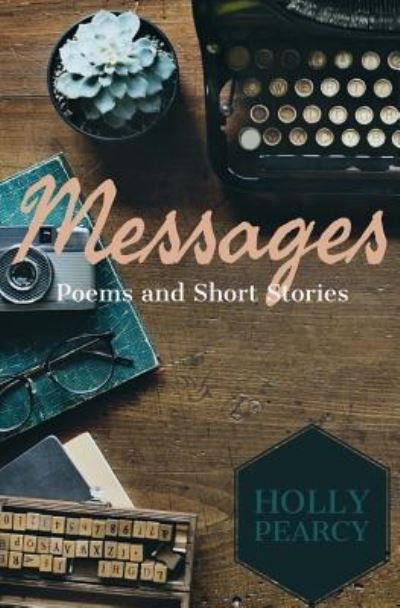 Cover for Holly Anne Pearcy · Messages (Paperback Book) (2018)