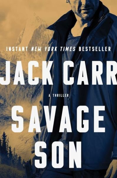 Cover for Jack Carr · Savage Son: A Thriller - Terminal List (Gebundenes Buch) (2020)