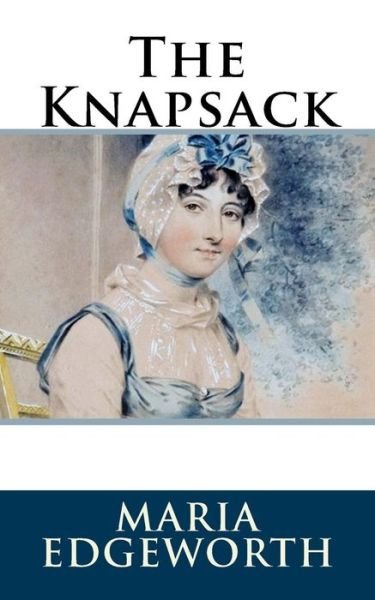 Cover for Maria Edgeworth · The Knapsack (Paperback Book) (2018)