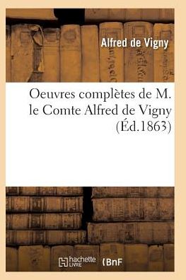 Cover for Alfred De Vigny · Oeuvres Completes De M. Le Comte Alfred De Vigny Edition 8 (Paperback Book) (2016)