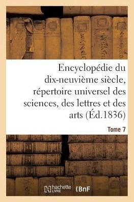 Cover for Ange De Saint-priest · Encyclopedie Du 19eme Siecle, Repertoire Universel Des Sciences, Des Lettres Et Des Arts Tome 7 - Generalites (Taschenbuch) (2016)