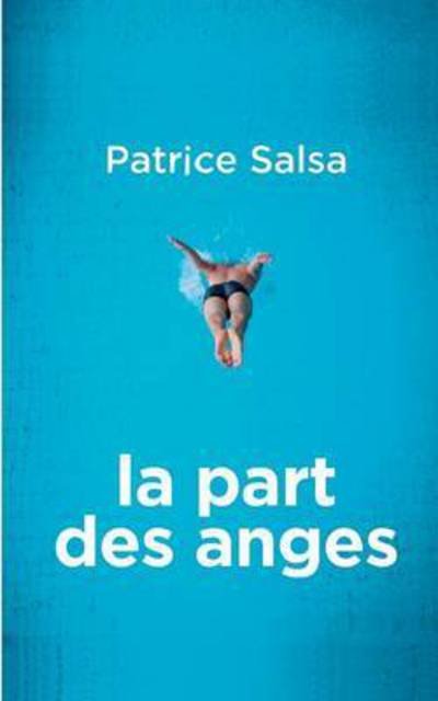 Cover for Patrice Salsa · La Part Des Anges (Paperback Book) (2015)