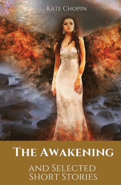 The Awakening and Selected Short Stories: 11 stories by Kate Chopin - Chopin - Books - Les Prairies Numeriques - 9782491251703 - August 31, 2020