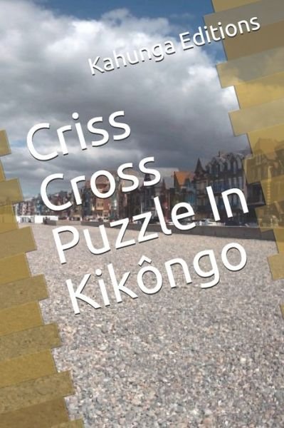 Cover for Kahunga · Criss Cross Puzzle In Kikongo (Pocketbok) (2019)