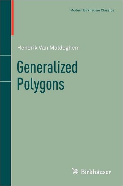 Cover for Hendrik Van Maldeghem · Generalized Polygons - Modern Birkhauser Classics (Paperback Book) (2012)