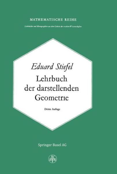 Cover for E Steifel · Lehrbuch Der Darstellenden Geometrie (Paperback Book) [3rd Softcover Reprint of the Original 3rd 1971 edition] (2012)