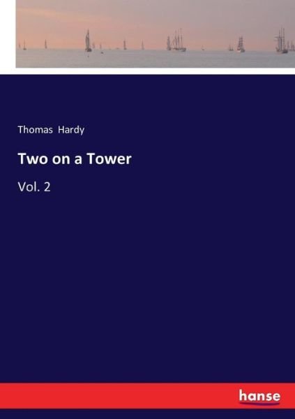 Two on a Tower - Hardy - Books -  - 9783337347703 - October 18, 2017