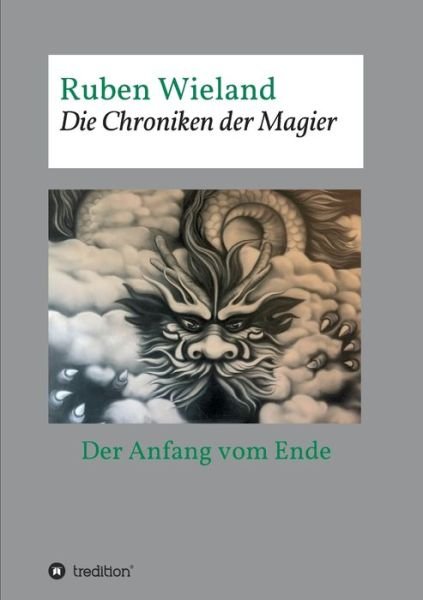 Die Chroniken der Magier - Wieland - Books -  - 9783347023703 - February 17, 2020