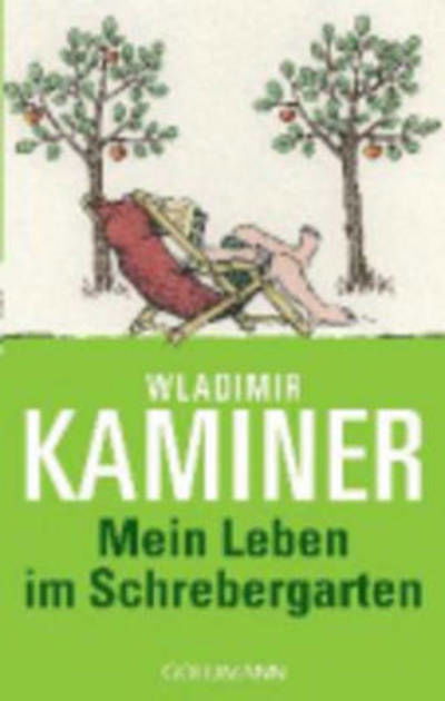 Cover for Wladimir Kaminer · Mein Leben im Schrebergarten (Taschenbuch) (2009)