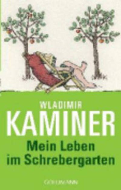 Cover for Wladimir Kaminer · Mein Leben im Schrebergarten (Paperback Bog) (2009)