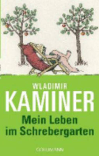 Cover for Wladimir Kaminer · Mein Leben im Schrebergarten (Paperback Book) (2009)