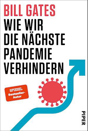 Wie wir die nächste Pandemie verhindern - Bill Gates - Bøger - Piper Verlag GmbH - 9783492071703 - 3. maj 2022