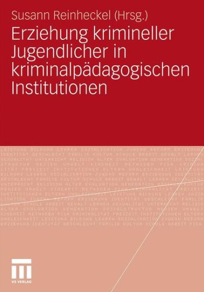 Cover for Susann Reinheckel · Erziehung Krimineller Jugendlicher in Kriminalpadagogischen Institutionen (Paperback Book) [2011 edition] (2011)