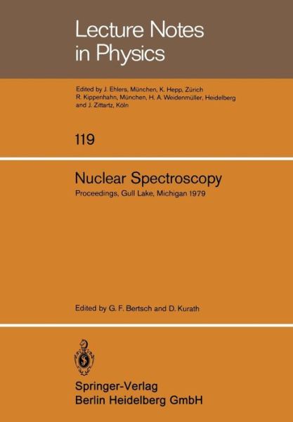 Cover for G F Bertsch · Nuclear Spectroscopy: Lecture Notes of the Workshop Held at Gull Lake, Michigan August 27-September 7, 1979 - Lecture Notes in Physics (Paperback Book) [1980 edition] (1980)