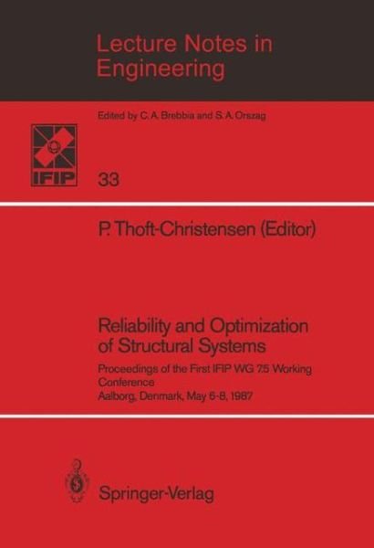 Cover for P Thoft-christensen · Reliability and Optimization of Structural Systems: Proceedings of the First IFIP WG 7.5 Working Conference Aalborg, Denmark, May 6-8, 1987 - Lecture Notes in Engineering (Pocketbok) [Softcover reprint of the original 1st ed. 1987 edition] (1987)