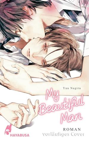 Cover for Yuu Nagira · My Beautiful Man (My Beautiful Man 1) (Book) (2024)