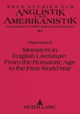 Cover for Paul Goetsch · Monsters in English Literature: from the Romantic Age to the First World War - Neue Studien zur Anglistik und Amerikanistik (Paperback Book) (2002)